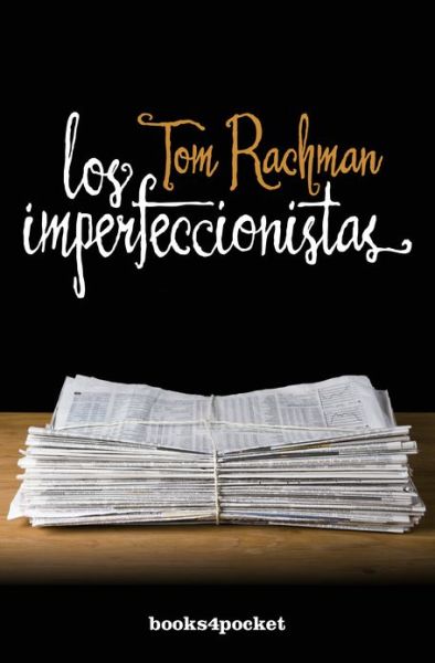 Cover for Tom Rachman · Los Imperfeccionistas (Pocketbok) [Spanish edition] (2013)