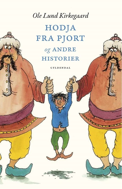Cover for Ole Lund Kirkegaard · Ole Lund Kirkegaard: Hodja fra Pjort og andre historier (Bound Book) [1st edition] (2017)