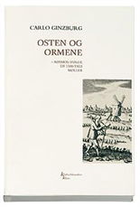 Cover for Carlo Ginzburg · Osten og ormene (Sewn Spine Book) [1st edition] (2007)