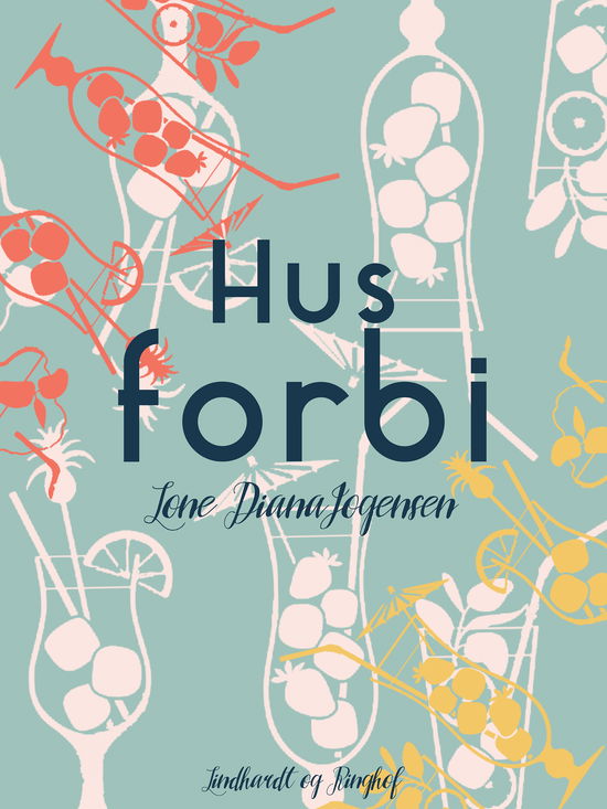 Cover for Lone Diana Jørgensen · Hus forbi (Sewn Spine Book) [1st edition] (2018)