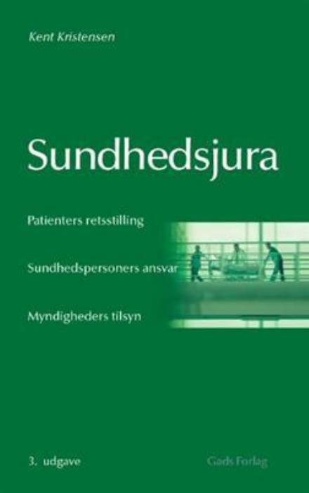 Cover for Kent Kristensen · Sundhedsjura (Sewn Spine Book) [3e uitgave] (2008)