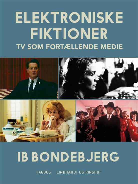 Cover for Ib Bondebjerg · Elektroniske fiktioner - TV som fortællende medie (Poketbok) [1:a utgåva] (2019)