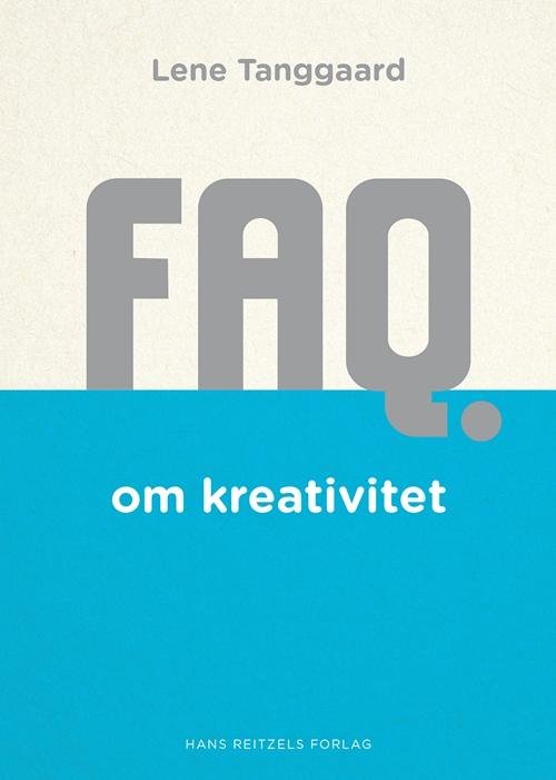 Cover for Lene Tanggaard Pedersen · FAQ-serien: FAQ om kreativitet (Sewn Spine Book) [1. Painos] (2016)