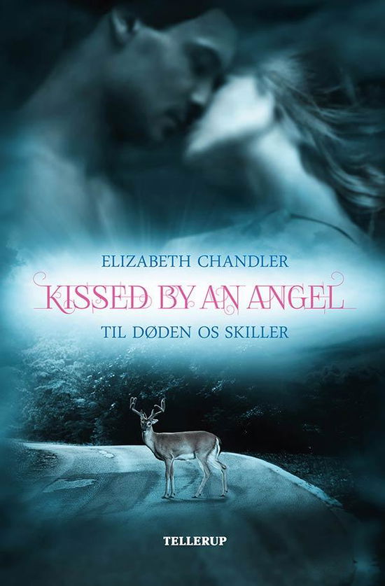 Cover for Elizabeth Chandler · Kissed by an Angel, 1: Kissed by an Angel #1: Til døden os skiller (Hardcover Book) [1. wydanie] [Hardback] (2015)