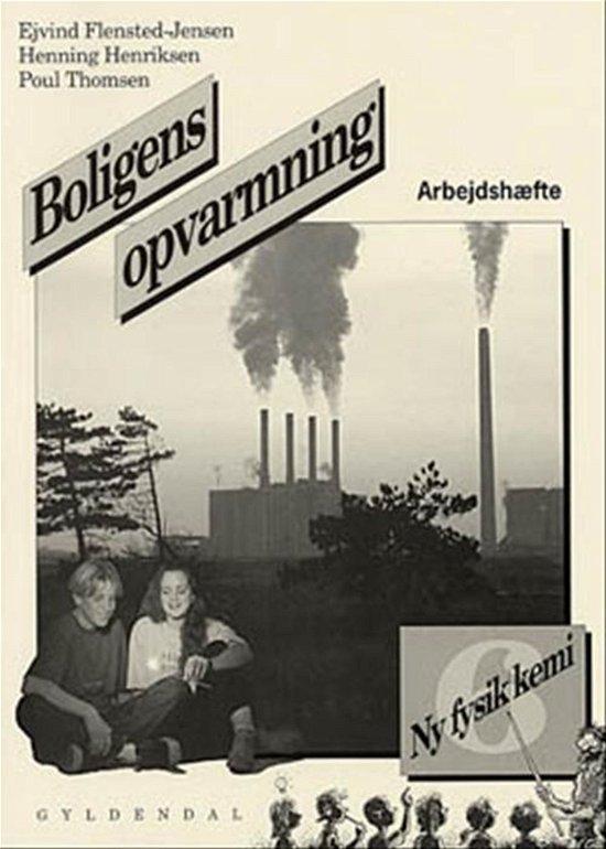 Cover for Ejvind Flensted-Jensen; Poul Hanghøj; Poul Thomsen · Ny fysik / kemi: Boligens opvarmning lær. vejl. e-bog (Book) [1e uitgave] [e-bog (pdf-format)] (2007)