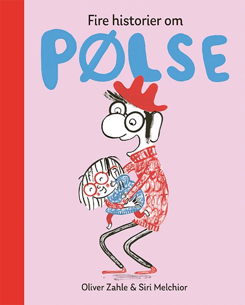 Cover for Oliver Zahle · Pølse: Fire historier om Pølse (Bound Book) [1. Painos] (2021)