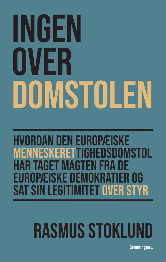 Ingen over Domstolen - Rasmus Stoklund - Books - Grønningen 1 - 9788773392713 - August 20, 2024