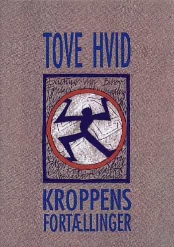 Cover for Tove Hvid · Kroppens fortællinger (Heftet bok) [1. utgave] (2005)