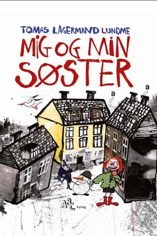 Cover for Tomas Lagermand Lundme · Mig og min søster (Inbunden Bok) [1:a utgåva] (2016)