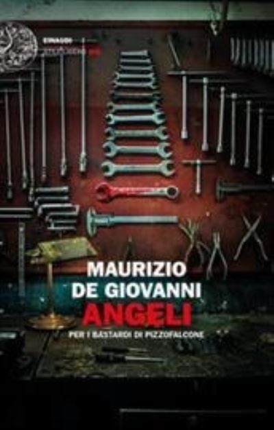 Angeli Per I Bastardi Di Pizzofalcone - Maurizio De Giovanni - Livros - Einaudi - 9788806250713 - 14 de outubro de 2021