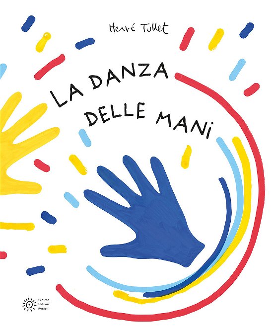 Cover for Hervé Tullet · La Danza Delle Mani. Ediz. Illustrata (Book)