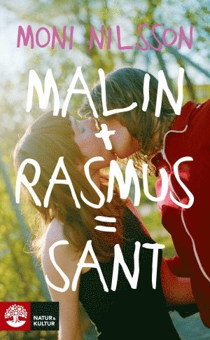 Klassresan: Malin + Rasmus = sant : en fristående fortsättning på Klassresan - Moni Nilsson - Livros - Natur & Kultur Allmänlitteratur - 9789127134713 - 23 de fevereiro de 2013