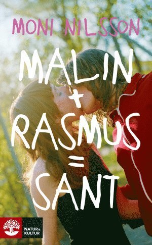 Cover for Moni Nilsson · Klassresan: Malin + Rasmus = sant : en fristående fortsättning på Klassresan (Pocketbok) (2013)