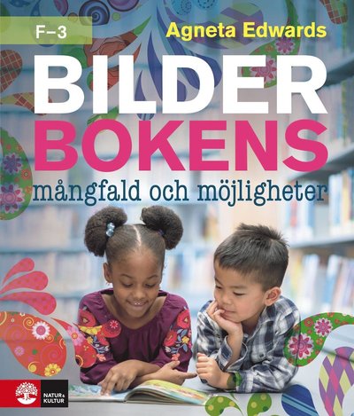 Cover for Agneta Edwards · Bilderbokens mångfald och möjligheter F-3 (Paperback Book) (2023)