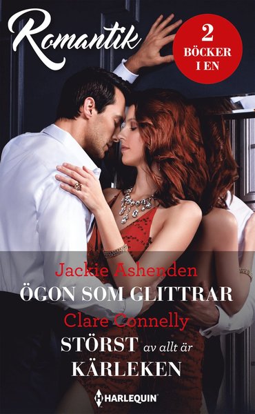 Cover for Clare Connelly · Romantik: Ögon som glittrar ; Störst av allt är kärleken (Book) (2020)