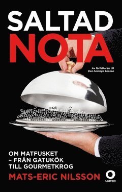 Cover for Mats-Eric Nilsson · Saltad nota : om matfusket - från gatukök till gourmetkrog (Bog) (2017)