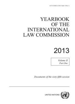 Cover for United Nations: International Law Commission · Yearbook of the International Law Commission 2013: Vol. 2: Part 1 - Yearbook of the International Law Commission 2013 (Paperback Book) (2020)