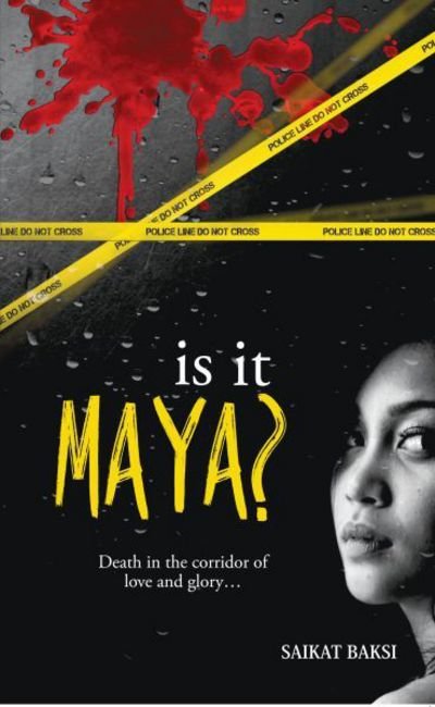Cover for Saikat Baksi · Is It Maya ? (Book) (2016)