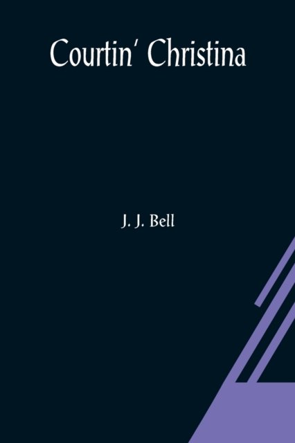 Cover for J J Bell · Courtin' Christina (Paperback Bog) (2021)