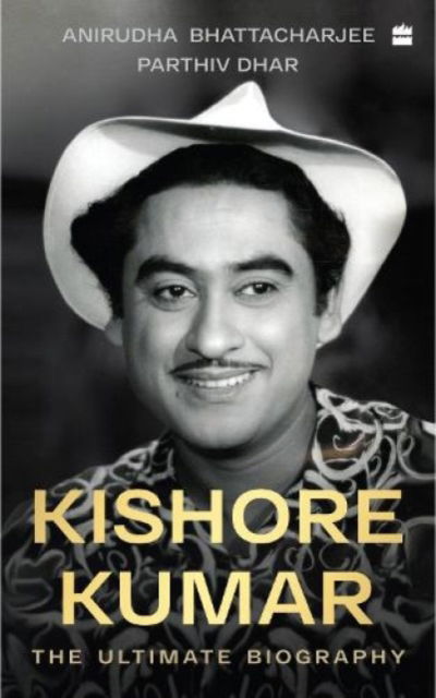 Cover for Anirudha Bhattacharjee · Kishore Kumar: The Ultimate Biography (Paperback Book) (2022)