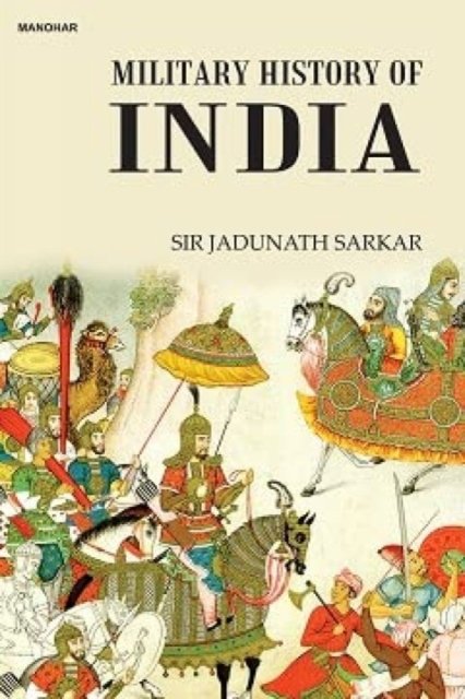 Jadunath Sarkar · Military History of India (Hardcover Book) (2024)