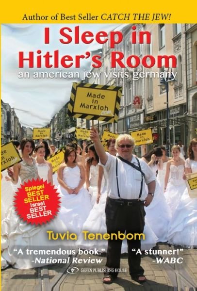 Cover for Tuvia Tenenbom · I Sleep in Hitler's Room: An American Jew Visits Germany (Paperback Bog) (2016)