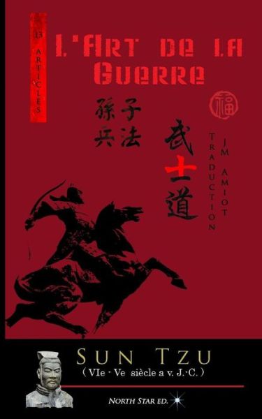L'Art de la Guerre (Texte integral) - Gen Sun Tzu - Books - North Star Editions - 9791096314713 - February 3, 2017