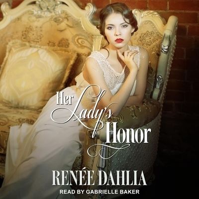 Her Lady's Honor - Renee Dahlia - Muzyka - Tantor Audio - 9798200161713 - 11 maja 2021