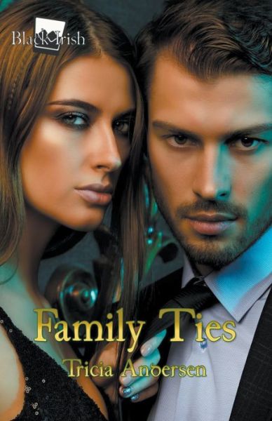 Cover for Tricia Andersen · Family Ties - Black Irish (Paperback Book) (2021)