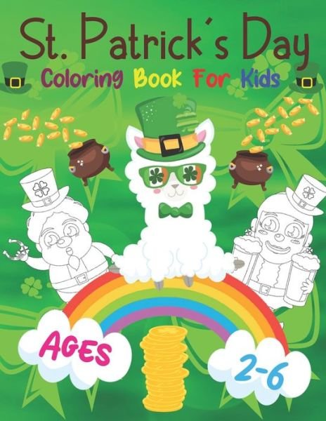 Cover for Ukey's Publishing House · St. Patrick's Day Coloring Book For Kids Ages 2-6: St. Patrick's Day Funny Coloring Book for Toddler Boys and Girls - St. Patricks Day Activity Book for Funny Boys and Girls (Gift idea for children) (Pocketbok) (2022)