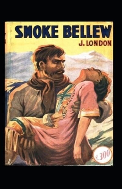 Cover for Jack London · Smoke Bellew Annotated (Taschenbuch) (2022)