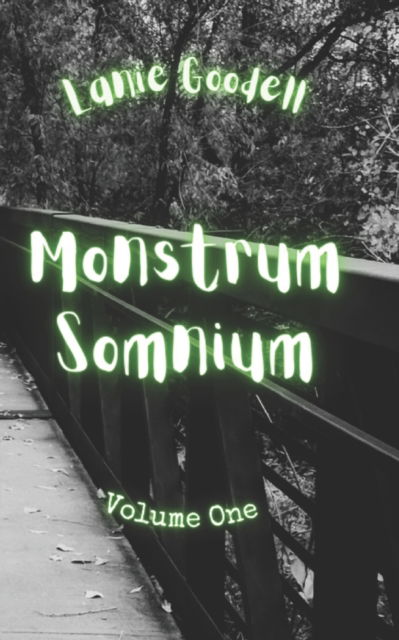 Cover for Lanie Goodell · Monstrum Somnium: Volume One - Monstrum Somnium (Pocketbok) (2022)