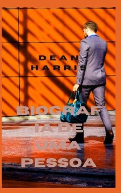 Cover for Dean Harris · Biografia de Uma Pessoa (Paperback Book) (2022)