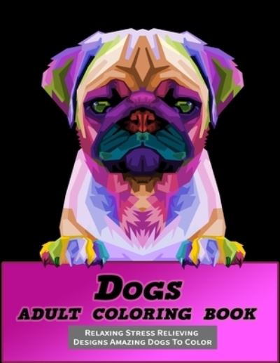 Cover for Yasser Ak · Dogs Adult Coloring Book (Taschenbuch) (2021)