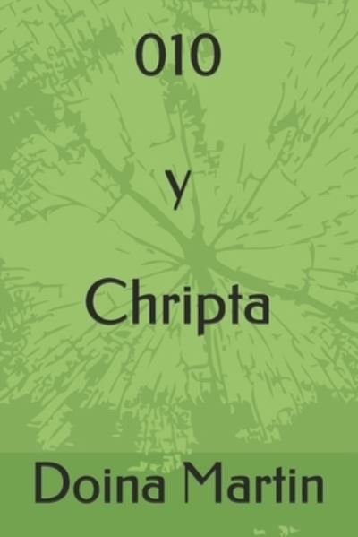 Cover for Doina Martin · 010 y Chripta (Pocketbok) (2021)