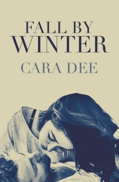 Cover for Cara Dee · Fall by Winter (Pocketbok) (2020)