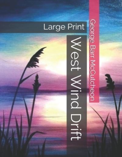 Cover for George Barr McCutcheon · West Wind Drift (Paperback Book) (2021)