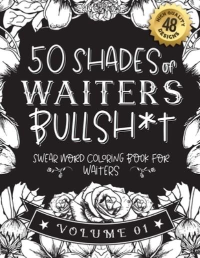 Cover for Black Feather Stationery · 50 Shades of waiters Bullsh*t (Pocketbok) (2021)