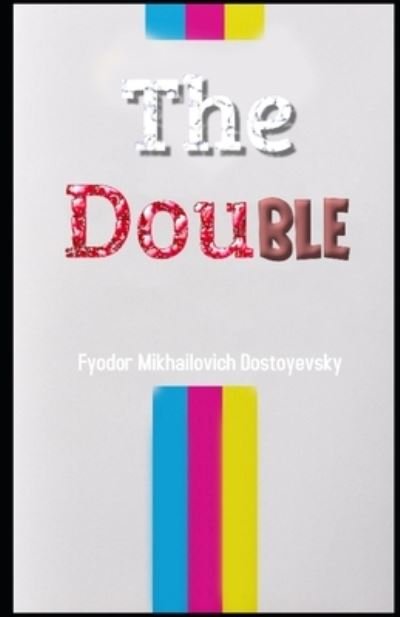 Cover for Fyodor Mikhailovich Dostoyevsky · The Double Illustrated (Pocketbok) (2021)
