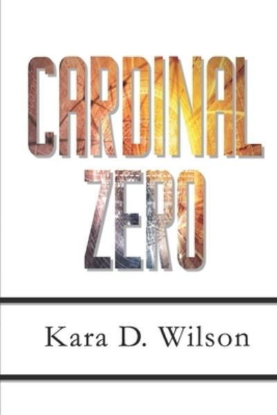 Cover for Kara D Wilson · Cardinal Zero (Taschenbuch) (2020)