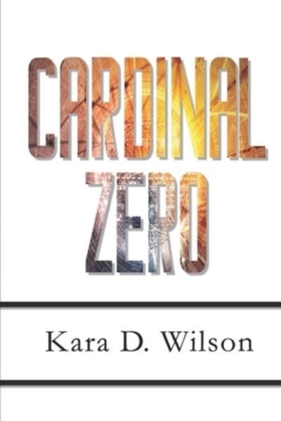 Cover for Kara D Wilson · Cardinal Zero (Paperback Book) (2020)