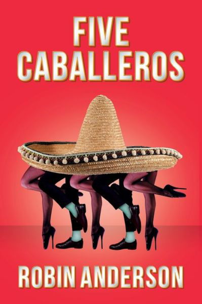 Cover for Robin Anderson · Five Caballeros (Pocketbok) (2020)