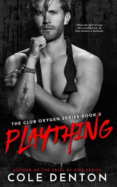 Cover for Cole Denton · Plaything: The Club Oxygen Series Book Two - The Club Oxygen (Pocketbok) (2020)