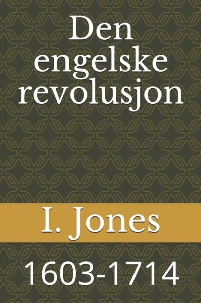 Cover for I Deane Jones · Den engelske revolusjon (Paperback Bog) (2020)