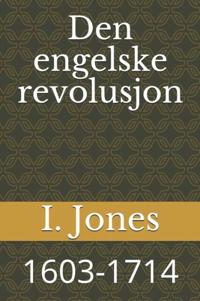 Cover for I Deane Jones · Den engelske revolusjon (Paperback Book) (2020)