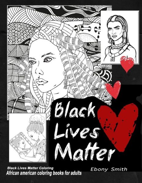 Cover for Ebony Smith · Black lives matter coloring African American COLORING BOOKS FOR ADULTS (Paperback Book) (2020)