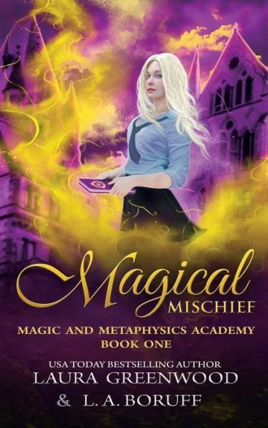 Cover for L a Boruff · Magical Mischief - Magic and Metaphysics Academy (Paperback Book) (2020)
