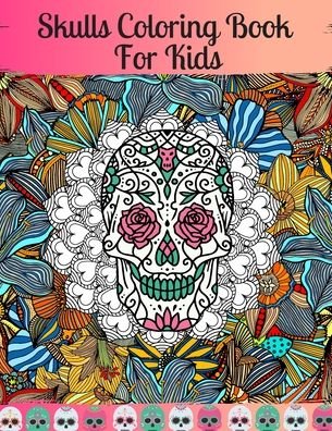 Cover for Dotfun Press · Skulls Coloring Book For Kids (Paperback Bog) (2020)