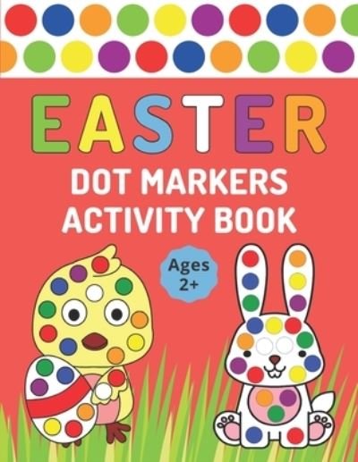 Cover for Bekind Publishing · Easter Dot Markers Activity Book (Paperback Bog) (2021)