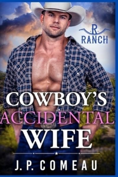 Cover for J P Comeau · Cowboy's Accidental Wife (Paperback Bog) (2021)